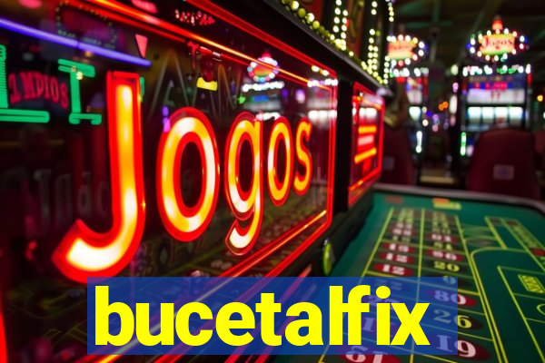 bucetalfix