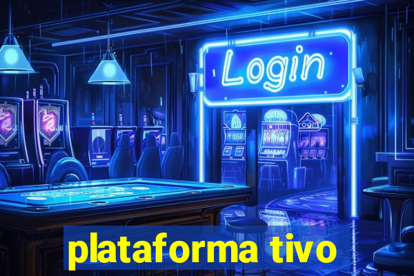 plataforma tivo