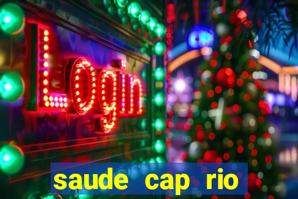 saude cap rio preto resultado