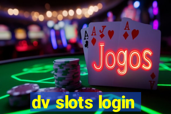 dv slots login