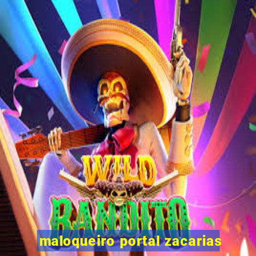 maloqueiro portal zacarias