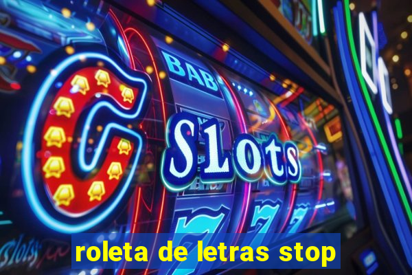 roleta de letras stop