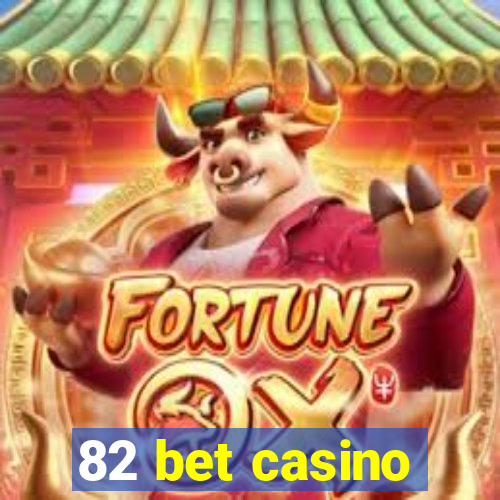 82 bet casino