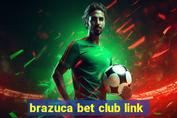 brazuca bet club link