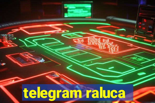 telegram raluca