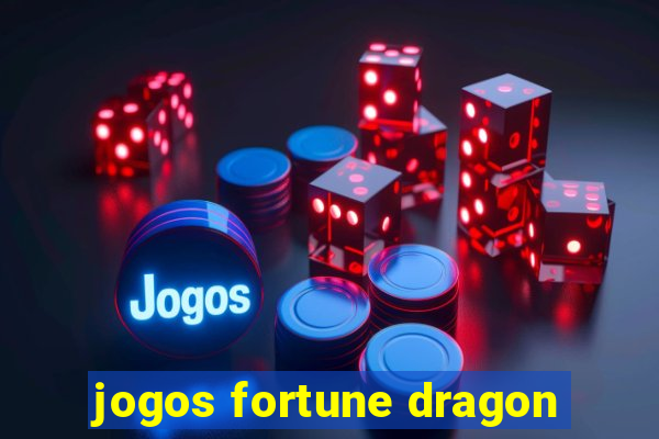 jogos fortune dragon