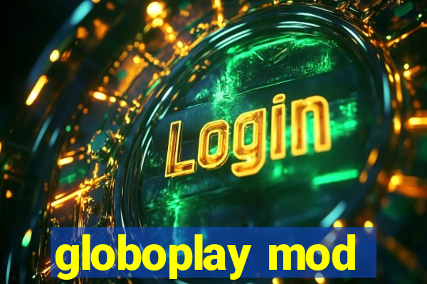 globoplay mod