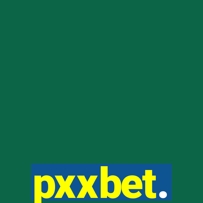 pxxbet.