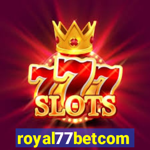 royal77betcom