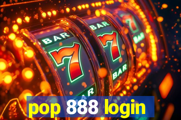 pop 888 login