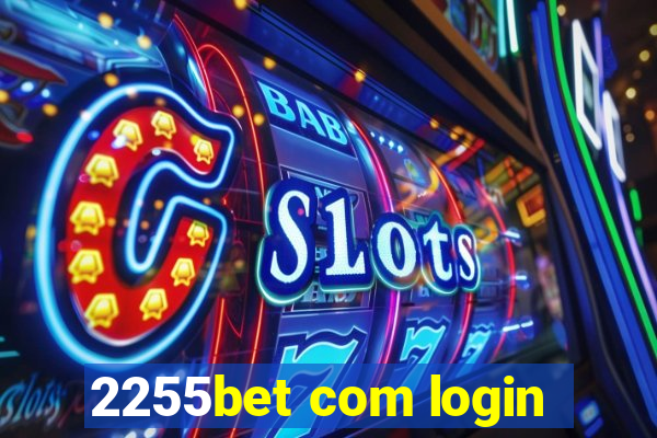 2255bet com login