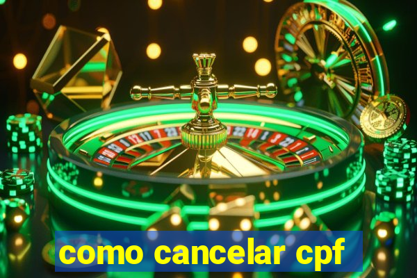 como cancelar cpf