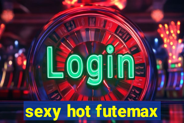 sexy hot futemax