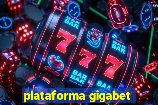 plataforma gigabet