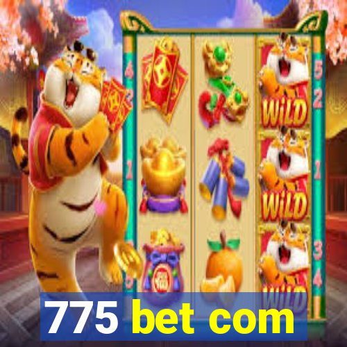 775 bet com