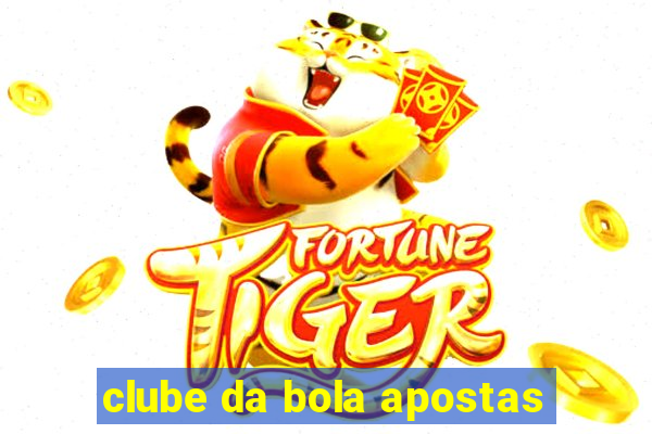 clube da bola apostas