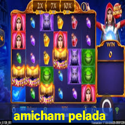 amicham pelada