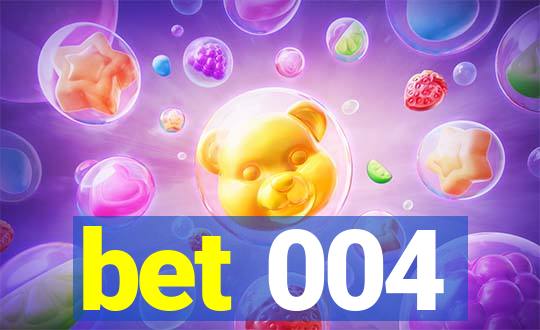 bet 004