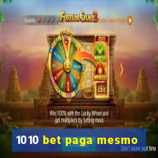 1010 bet paga mesmo