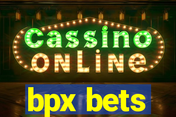 bpx bets