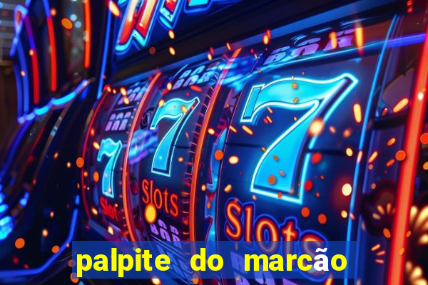 palpite do marcão jogo do bicho