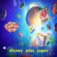 disney plus jogos de futebol