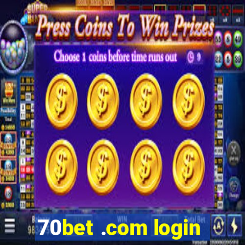 70bet .com login