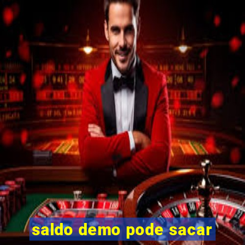 saldo demo pode sacar