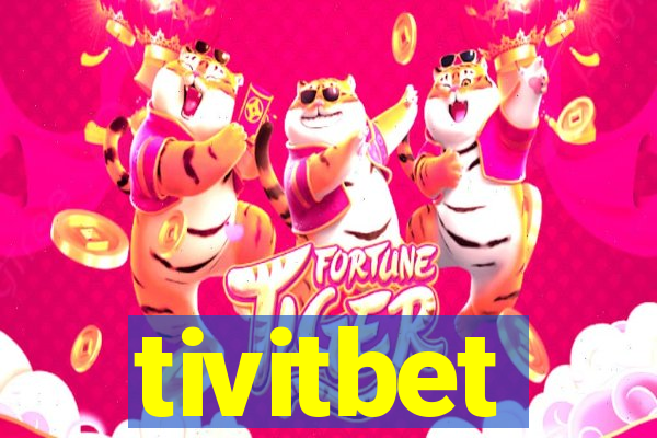 tivitbet