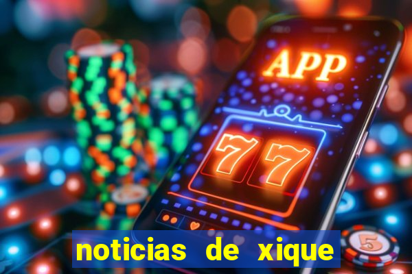 noticias de xique xique ba