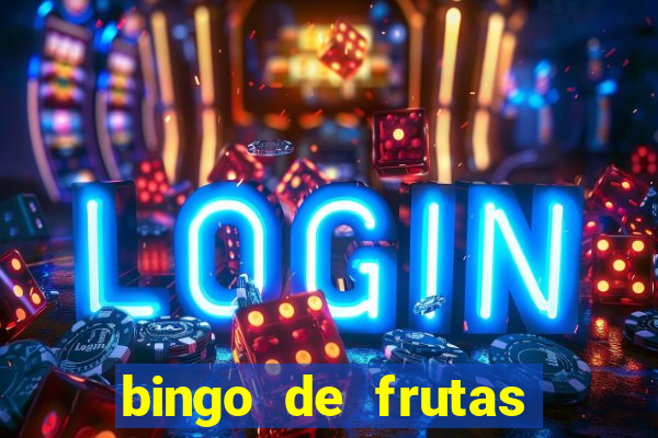 bingo de frutas para imprimir pdf