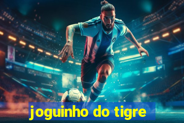 joguinho do tigre