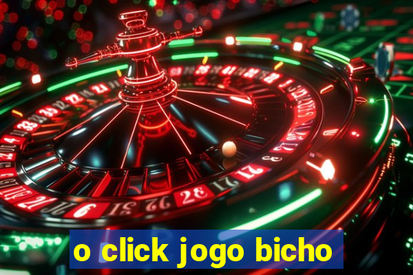 o click jogo bicho