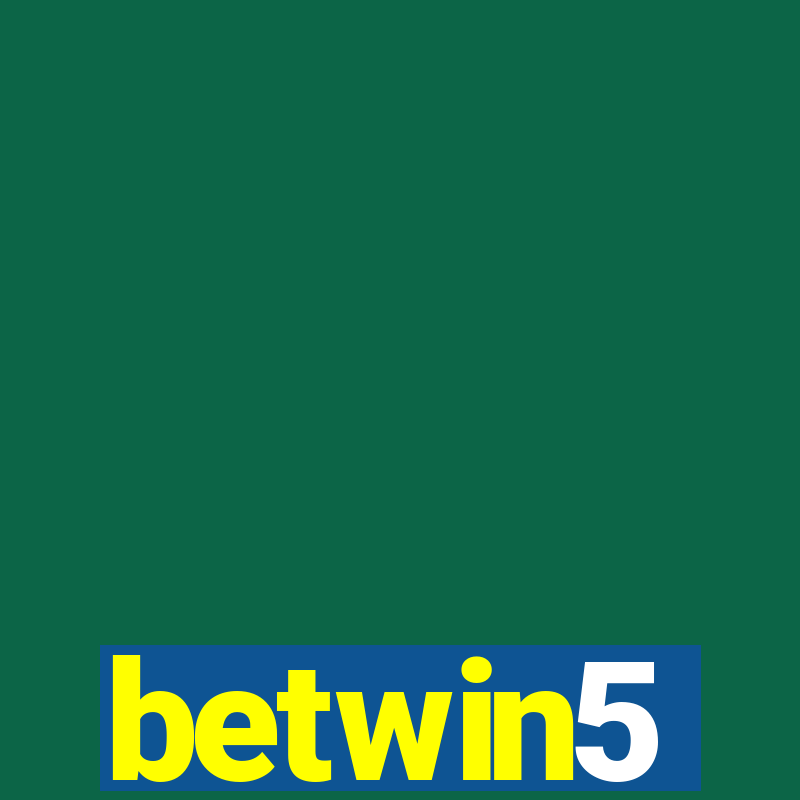 betwin5