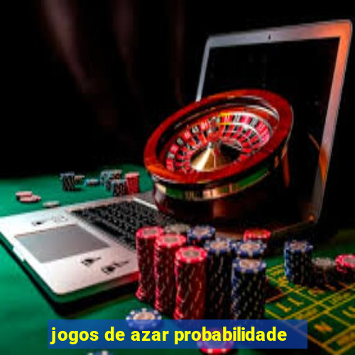 jogos de azar probabilidade