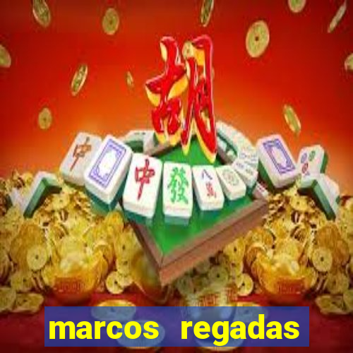 marcos regadas filho fortuna