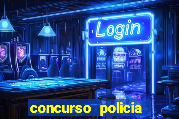 concurso policia civil bahia