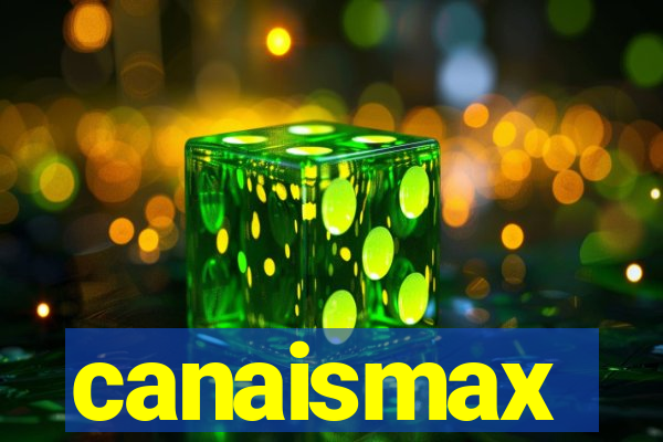 canaismax