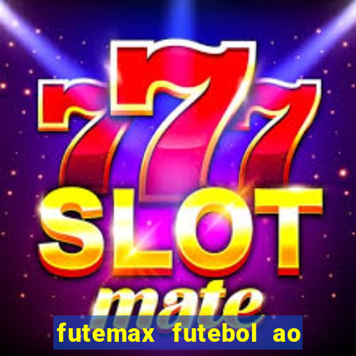 futemax futebol ao vivo sem anuncio