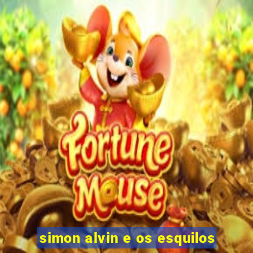 simon alvin e os esquilos