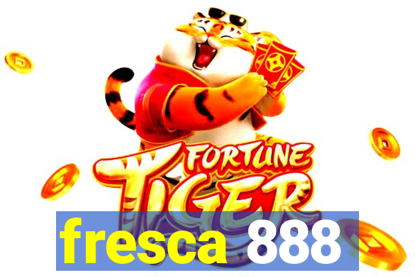 fresca 888