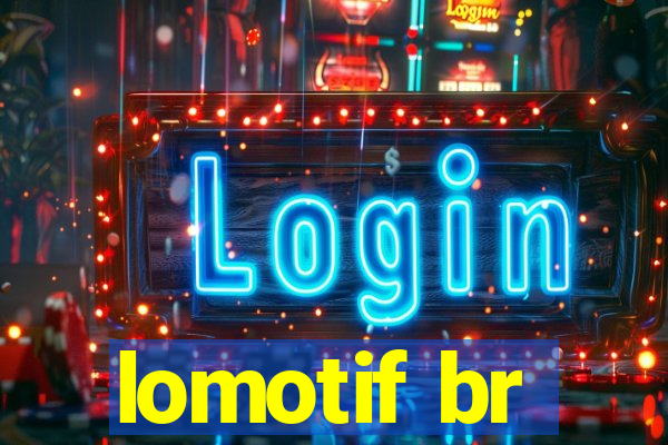 lomotif br