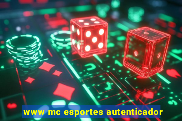 www mc esportes autenticador