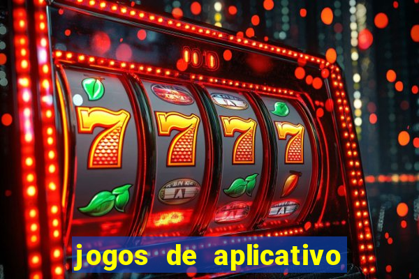 jogos de aplicativo que ganha dinheiro