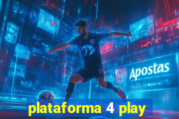 plataforma 4 play