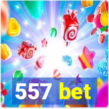 557 bet