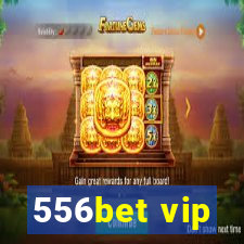 556bet vip