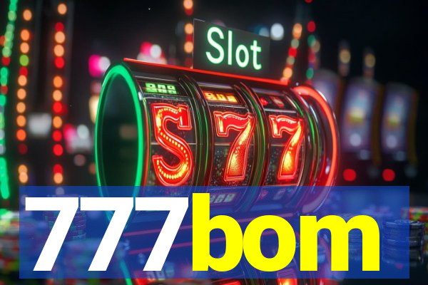 777bom