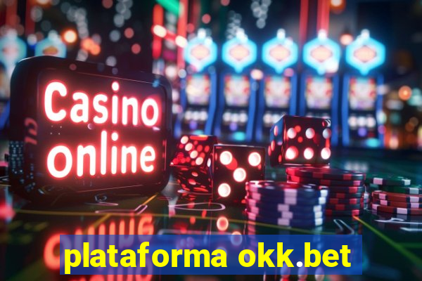 plataforma okk.bet