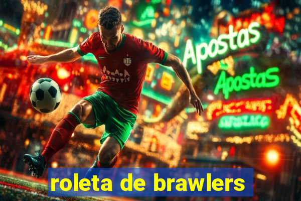 roleta de brawlers